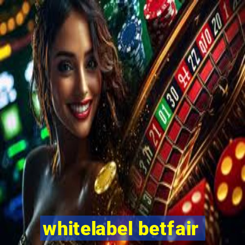 whitelabel betfair